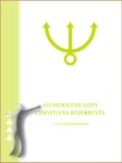 Alchemiczne Gody Chrystiana Różokrzyża - Część 2. Ezoteryczna analiza chemicznych godów Chrystiana Różokrzyża Anno 1459
