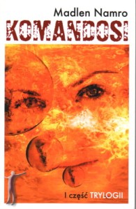 Komandosi - I część trylogii
