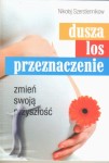 Dusza, los, przeznaczenie czyli korekcja programów przedurodzeniowych. Zmień swoją przyszłość