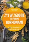 Żyj w zgodzie ze swoimi hormonami