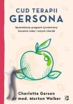 Cud terapii Gersona. Sprawdzony program żywieniowy leczenia raka i innych chorób 
