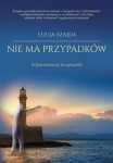 Nie ma przypadków. Wspomnienia terapeutki 