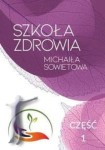 Szkoła Zdrowia Michaiła Sowietowa. Część 1