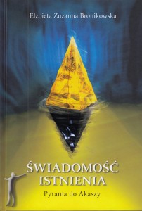Świadomość Istnienia. Pytania do Akaszy