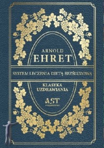 System leczenia dietą bezśluzową. Klasyka Uzdrawiania