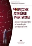 Podręcznik astrologii praktycznej. Znaczenie aspektów w horoskopie urodzeniowym
