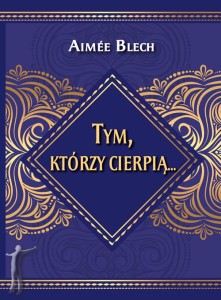 Tym, którzy cierpią…