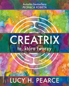 Creatrix - ta, która tworzy