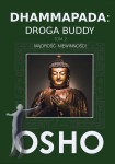 Dhammapada: Droga Buddy. T. 2 Mądrość niewinności