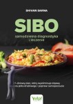 SIBO. Samodzielna diagnostyka i leczenie. 21-dniowy plan żywieniowy, który wyeliminuje objawy zespołu jelita drażliwego, poprawi samopoczucie i zredukuje wagę