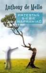 Przestań siebie naprawiać