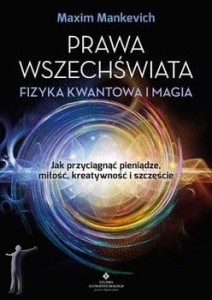 Prawa wszechświata. Fizyka kwantowa i magia