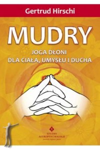 Mudry - joga dłoni dla ciała, umysłu i ducha