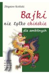 Bajki nie tylko chińskie dla ambitnych