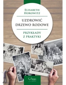 Uzdrowić drzewo rodowe. Przykłady z praktyki