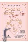 Pokochaj siebie z Louise Hay