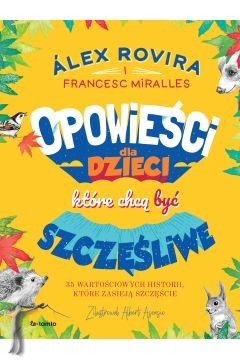 opowiesci_dla_dzieci_ktore_chca_byc_szczesliwe.jpg