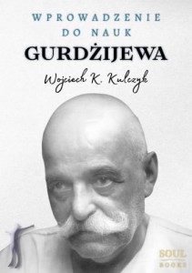 Wprowadzenie do nauk Gurdżijewa
