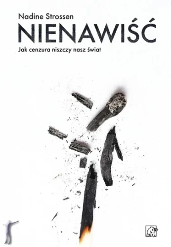 Nienawiść. Jak cenzura niszczy nasz świat