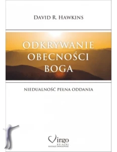 Odkrywanie obecności Boga. Niedualność pełna oddania