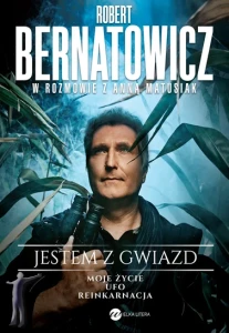 Jestem z gwiazd. Robert Bernatowicz w rozmowie z Anną Matusiak