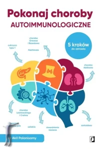 Pokonaj choroby autoimmunologiczne