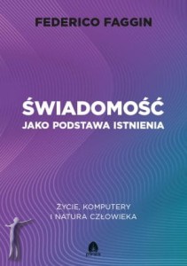 Świadomość jako podstawa istnienia 