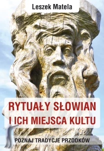 Rytuały Słowian i ich miejsca kultu