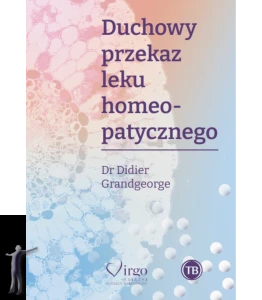 Duchowy przekaz leku homeo-patycznego 