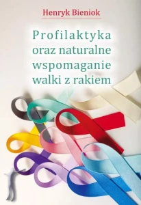 Profilaktyka oraz naturalne wspomaganie walki z rakiem