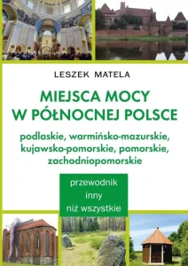 Miejsca mocy w północnej Polsce