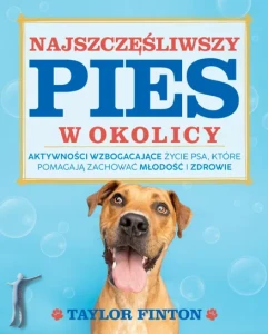 Najszczęśliwszy pies w okolicy