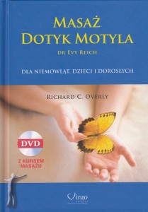 Masaż Dotyk Motyla dr Evy Reich ( DVD + książka)