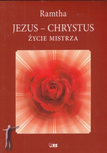 RAMTHA Jezus Chrystus - Życie mistrza