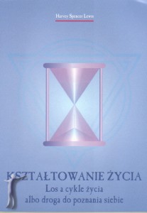 Kształtowanie życia. Los a cykle życia albo droga do poznania siebie