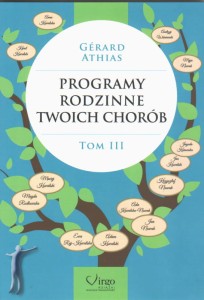 Programy rodzinne twoich chorób - Tom III