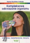 Kompleksowe odkwaszanie organizmu. Usuń stres, niedotlenienie, toksyny
