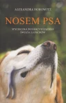 Nosem psa. Wycieczka do fascynującego świata zapachów