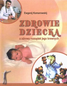 Zdrowie dziecka a zdrowy rozsądek jego krewnych