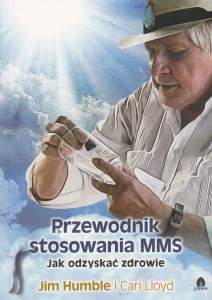 Przewodnik stosowania MMS. Jak odzyskać zdrowie