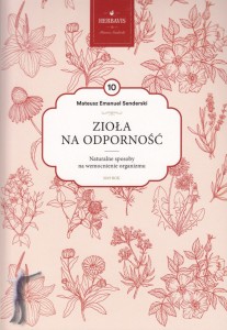 Zioła na odporność. Naturalne sposoby na wzmocnienie organizmu