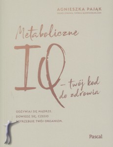 Metaboliczne IQ - twój kod do zdrowia