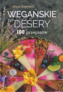 Wegańskie desery. 100 przepisów